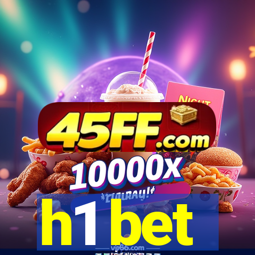 h1 bet